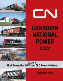 Morning Sun Books 1717 Canadian National Power In Color Volume 2: First Generation MLW And CLC RoadswitchersFebruary 1, 2021 Release
