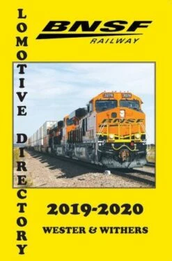 Withers Publishing 134 2019-2020 BNSF Railway Locomotive Directory -- Softcover, 204 Pages