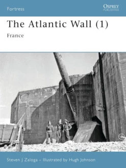 Osprey Publishing FOR 63 Fortress The Atlantic Wall (1) France