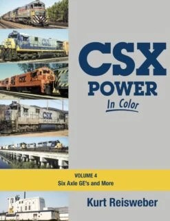 Morning Sun Books 1686 CSX Power In Color V4: 6 Axle GE's & More