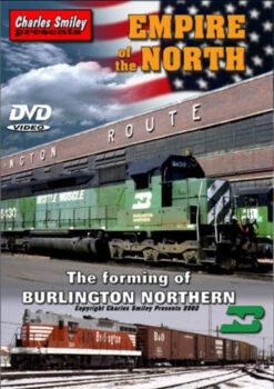 Charles Smiley Videos D-121 Burlington Northern: Empire Of The North 1 Hour, 30 Minutes