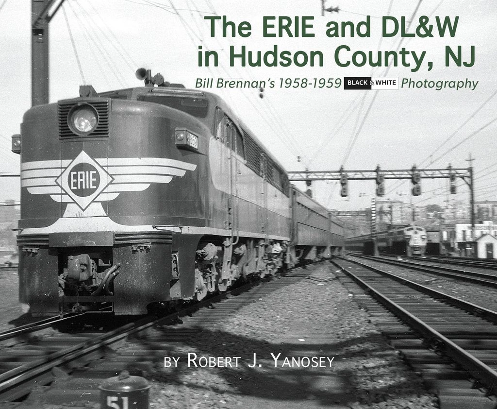 Morning Sun Books 581X The Erie & DL&W In Hudson County, NJ (Softcover)