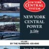 Morning Sun Books 1581 New York Central Power In Color Volume 1